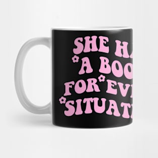 She Has A Book For Every Situation Mug